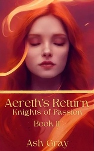  Ash Gray - Aereth’s Return - Knights of Passion, #11.