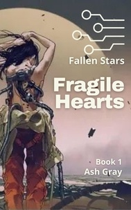  Ash Gray - Fragile Hearts - Fallen Stars, #1.