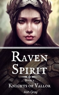  Ash Gray - Raven Spirit - Knights of Vallor, #2.