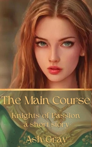  Ash Gray - The Main Course - Knights of Passion.