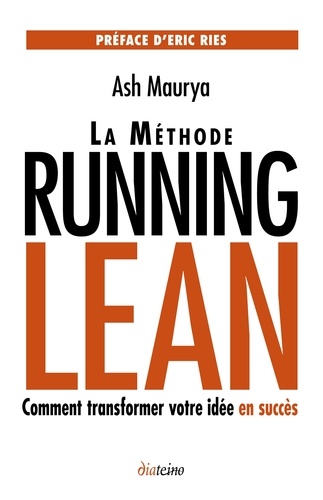 La Méthode Running Lean. Comment transformer votre idée en succès