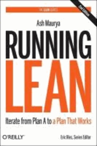 Ash Maurya - Running Lean - Iterate from Plan A to a Plan That Works.