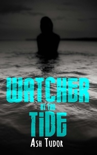  Ash Tudor - Watcher at the Tide - Hell Hare House Short Reads.