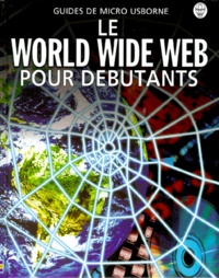 Asha Kalbag - Le World Wide Web - Pour débutants.