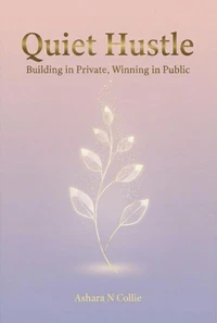 Quiet Hustle: Building in Private, Winning in Public