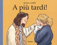A più tardi!