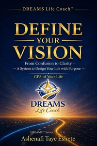 Dreams: Define Your Vision. See Clearly. Live Intentionally.