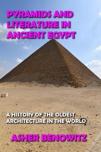  ASHER BENOWITZ - Pyramids and Literature in Ancient Egypt.
