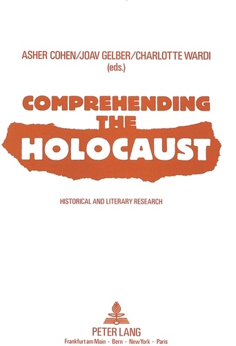 Asher Cohen et Yoav Gelber - Comprehending the Holocaust - Historical and Literary Research.