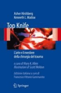 Asher Hirshberg - Top Knife - L'arte e il mestiere della chirurgia del trauma.