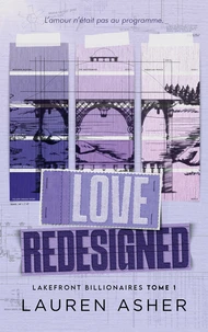Love Redesigned - Lakefront Billionaire Tome 1