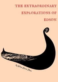  Asher Lewis Stam - The Extraordinary Explorations of Edson.