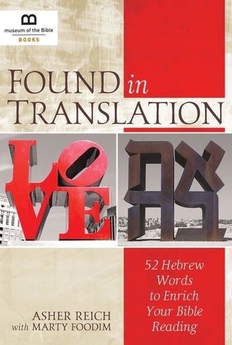Found in Translation. 52 Hebrew Words to Enrich Your Bible Reading