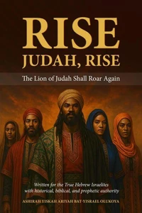 Rise Judah Rise: The Lion of Judah Shall Roar Again
