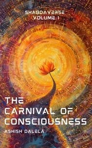 The Carnival of Consciousness: Shabdaverse Volume 1