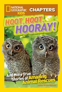 National Geographic Kids Chapters: Hoot, Hoot, Hooray!