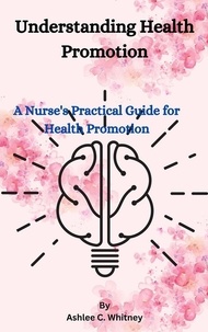  Ashlee C. Whitney - Understanding Health Promotion.