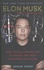 Elon Musk. How the Billionaire CEO of SpaceX and Tesla is Shaping Our Future 2nd edition