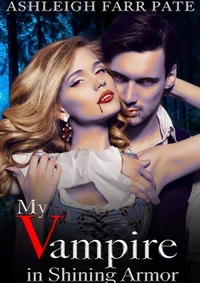 My Vampire in Shining Armor