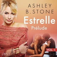 Estrelle 1 : Prélude - Une nouvelle érotique