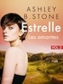 Ashley B. Stone - Estrelle 2 : Les amantes - Une nouvelle érotique.