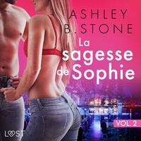 Ashley B. Stone et M. Boudoir - La sagesse de Sophie 2 - Une nouvelle érotique.