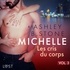 Ashley B. Stone et Anne Gallien - Michelle 3 : Les cris du corps - Une nouvelle érotique.