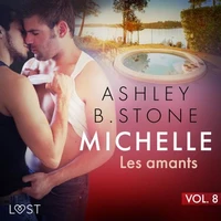 Michelle 8 : Les amants - Une nouvelle érotique