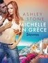 Ashley B. Stone - Michelle en Grèce 2 : Stavros - Une nouvelle érotique.