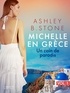 Ashley B. Stone - Michelle en Grèce 1 : Un coin de paradis - Une nouvelle érotique.