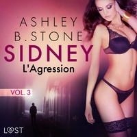 Ashley B. Stone et  Polma - Sidney 3 : L'Agression - Une nouvelle érotique.