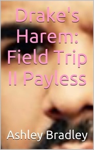  Ashley Bradley - Drake's Harem: Field Trip II Payless.