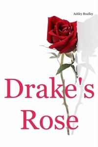  Ashley Bradley - Drake's Rose.