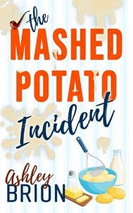  Ashley Bríon - The Mashed Potato Incident.