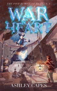  Ashley Capes - War Heart - The Five Furies, #1.