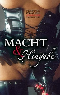 Macht &amp; Hingabe
