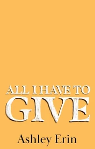 All I Have To Give