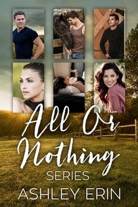  Ashley Erin - All or Nothing Boxed Set.