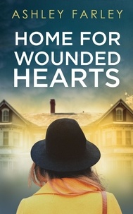  Ashley Farley - Home for Wounded Hearts.