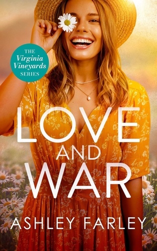  Ashley Farley - Love and War - Virginia Vineyards, #4.