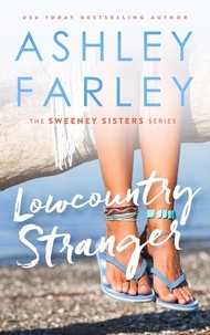  Ashley Farley - Lowcountry Stranger - Sweeney Sisters, #2.