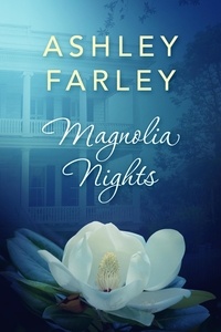  Ashley Farley - Magnolia Nights - Magnolia, #1.