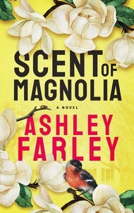 Ashley Farley - Scent of Magnolia.
