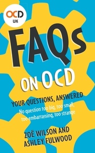 Ashley Fulwood et Zoe Wilson - FAQs on OCD.