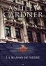 Ashley Gardner - Les enquêtes du capitaine Lacey Tome 3 : La maison de verre.