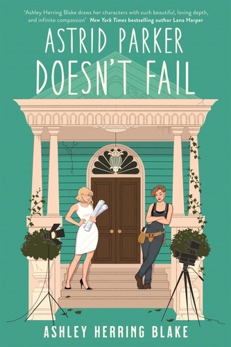 Astrid Parker Doesn't Fail. A swoon-worthy, laugh-out-loud queer romcom