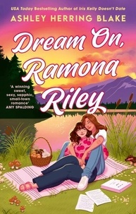 Ashley Herring Blake - Dream On, Ramona Riley.