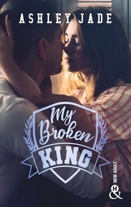 Ashley Jade - My Broken King.