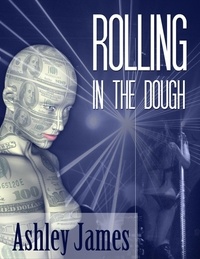  Ashley James - Rolling In The Dough.