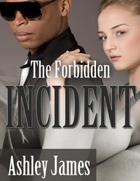  Ashley James - The Forbidden Incident.